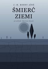 Zdjęcie Śmierć Ziemi - J.-H. Rosny Aine - Maków Podhalański