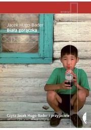 Biała gorączka - Hugo-Bader Jacek (Audiobook)