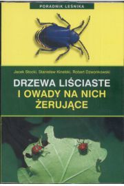 Drzewa liściaste i owady na nich żerujące - Stocki Jacek, Kinelski Stanisław, Dzwonkowski Robert
