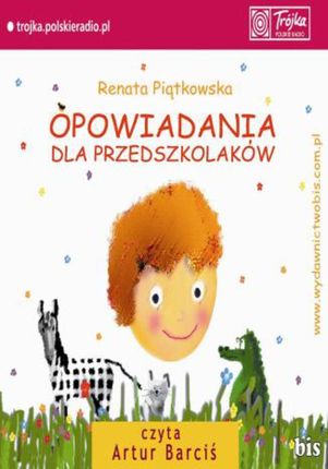 Opowiadania dla przedszkolaków - Piątkowska Renata (Audiobook)