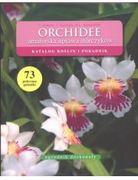 Orchidee Amatorska uprawa storczyków - Kubala Tomasz, Kusibab Tadeusz