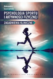 Psychologia sportu i aktywności fizycznej - Łuszczyńska Aleksandra