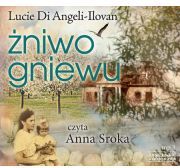 Żniwo gniewu - Angeli-Ilovan Lucie (Audiobook)