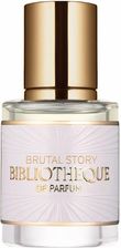 Zdjęcie Bibliotheque De Parfum Brutal Story Woda Perfumowana 16ml - Reszel