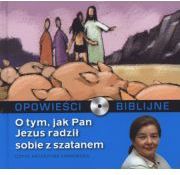 Opowieści biblijne. Tom 8. O tym, jak Pan Jezus radził sobie z szatanem (Audiobook)