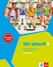 Zdjęcie Wir aktuell 1 podręcznik - praca zbiorowa - Pyskowice