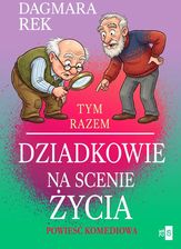 Zdjęcie Tym razem dziadkowie na scenie życia (e-book) - Wojnicz