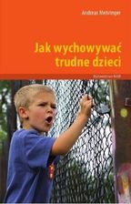 Zdjęcie Jak Wychowywać Trudne Dzieci - Pieniężno