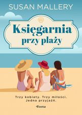 Zdjęcie Księgarnia przy plaży. Trzy kobiety. Trzy miłości. Jedna przyjaźń (e-book) - Płoty