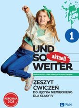Zdjęcie Und so weiter aktuell 1. Język niemiecki. Kl. 4. Zeszyt ćwiczeń - Sulęcin