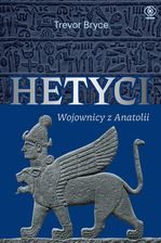 Zdjęcie Hetyci. Wojownicy z Anatolii - Nowe Warpno