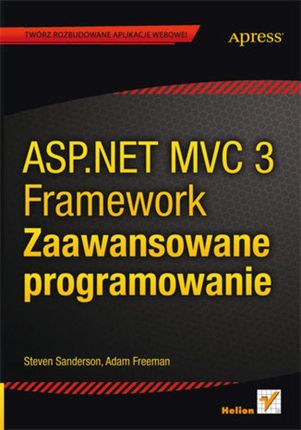 ASP.NET MVC 3 Framework. zaawansowane programowanie. eBook.