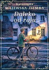 Zdjęcie Daleko od raju. Dom wyjątkowy, tom 3 - Strzelin