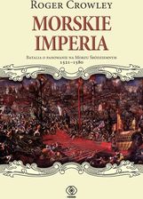 Zdjęcie Morskie imperia. Batalia o panowanie na Morzu Śródziemnym 1521-1580  - Ostróda