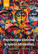 Zdjęcie Psychologia kliniczna w opiece zdrowotnej. Diagnoza i terapia  - Radom
