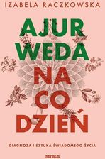 Zdjęcie Ajurweda na co dzień. Diagnoza i sztuka świadomego życia - Płoty
