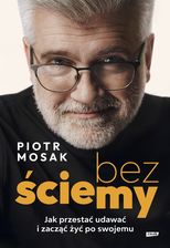 Zdjęcie Bez ściemy. Jak przestać udawać i zacząć żyć po swojemu - Znak - Trzebinia
