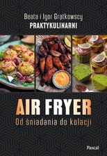 Zdjęcie Air fryer. Od śniadania do kolacji - Wasilków