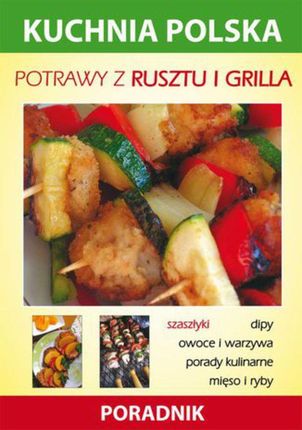Potrawy z rusztu i grilla (E-book)