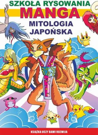 Szkoła rysowania. Manga. Mitologia japońska (E-book)