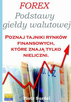Forex 1. Podstawy Giełdy Walutowej. eBook.