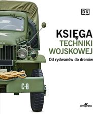 Zdjęcie Księga techniki wojskowej. Od rydwanów do dronów - Opracowanie zbiorowe - Baborów