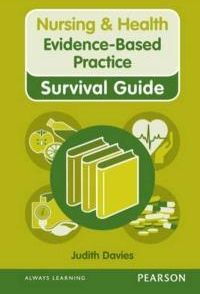 Nursing &amp; Health Survival Guide: Evidence Based Practice