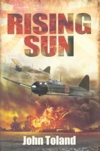 The Rising Sun: The Decline and Fall of the Japanese Empire 1936-1945