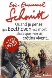 Quand Je Pense Que Beethoven Est Mort Alors Que Tant de Cretins Vivent... Suivi de Kiki Van Beethoven
