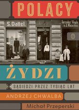 Zdjęcie Polacy – Żydzi. Sąsiedzi przez tysiąc lat - Margonin