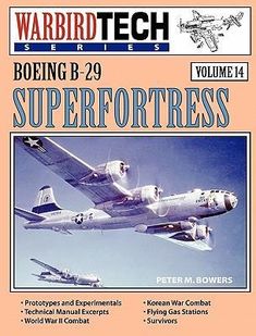 Boeing B-29 Superfortress - Warbird Tech Vol. 14: Peter M