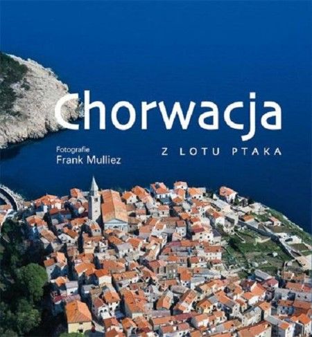 Album Chorwacja Z Lotu Ptaka Ceny I Opinie Ceneo Pl