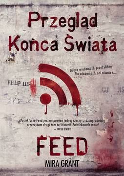Przegląd Końca Świata: Feed - Mira Grant (E-book)