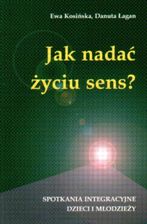 Jak nadać życiu sens?