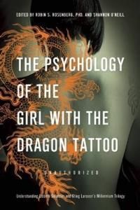 The Psychology of the Girl with the Dragon Tattoo: Understanding Lisbeth Salander and Stieg Larsson's Millennium Trilogy
