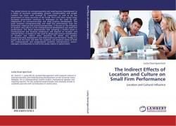 The Indirect Effects of Location and Culture on Small Firm Performance