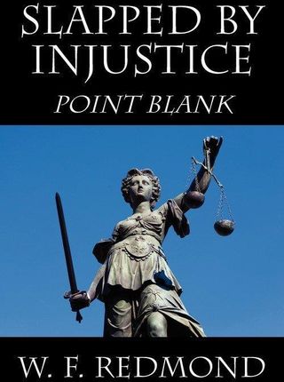 Slapped by Injustice: Point Blank