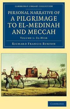 Personal Narrative Of A Pilgrimage To El-Medinah And Meccah ...