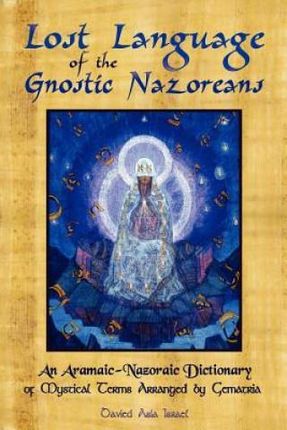 Lost Language of the Nazorean Gnostics
