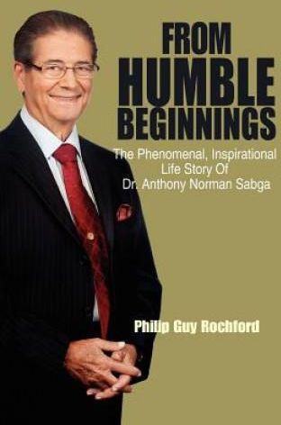 From Humble Beginnings: The Phenomenal, Inspirational Life Story Of Dr ...