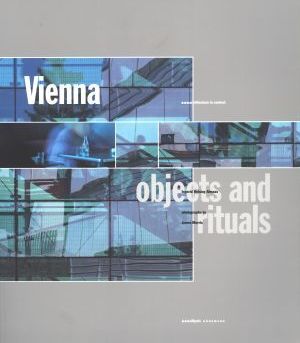 Vienna objects and rituals