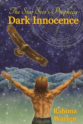 Dark Innocence: The Star-Seer's Prophecy (a Fantasy Novel of the Healing Journey) Book One