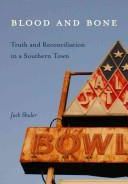 Blood &amp; Bone: Truth and Reconciliation in a Southern Town