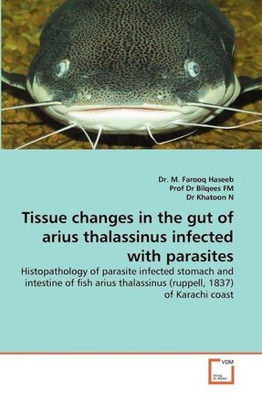 Tissue Changes in the Gut of Arius Thalassinus Infected with Parasites