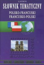 Słownik tematyczny polsko- francuski francusko -polski - Język francuski