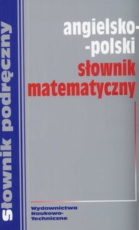 Słownik matematyczny angielsko - polski
