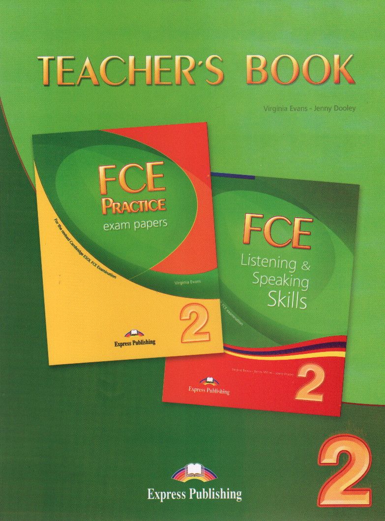 Вирджиния эванс 2. Evans Virginia "FCE Practice Exam papers 2. teacher's book". FCE Listening and speaking skills 2. FCE Listening and speaking skills 1. FCE Listening & speaking skills 2: teacher's book.