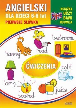Angielski dla dzieci 11. Pierwsze słówka. Ćwiczenia. 6-8 lat (E-book)