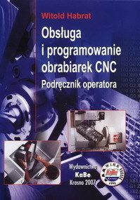 Obsługa i programowanie obrabiarek CNC Podręcznik operatora