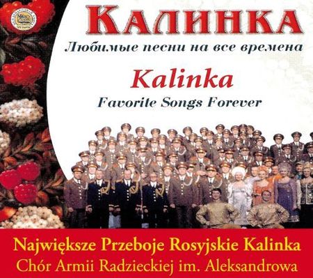 Chór Aleksandrowa - Kalinka - Największe przeboje rosyjskie (CD)